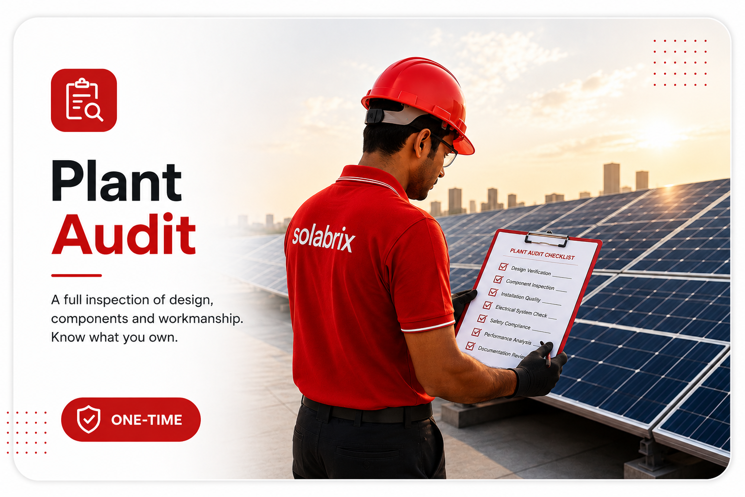 Plant audit — a full inspection of design, components and workmanship